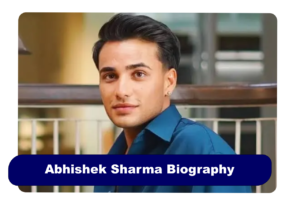Abhishek Sharma Biography