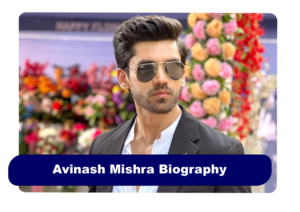 Avinash Mishra Biography