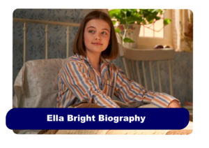 Ella Bright Biography