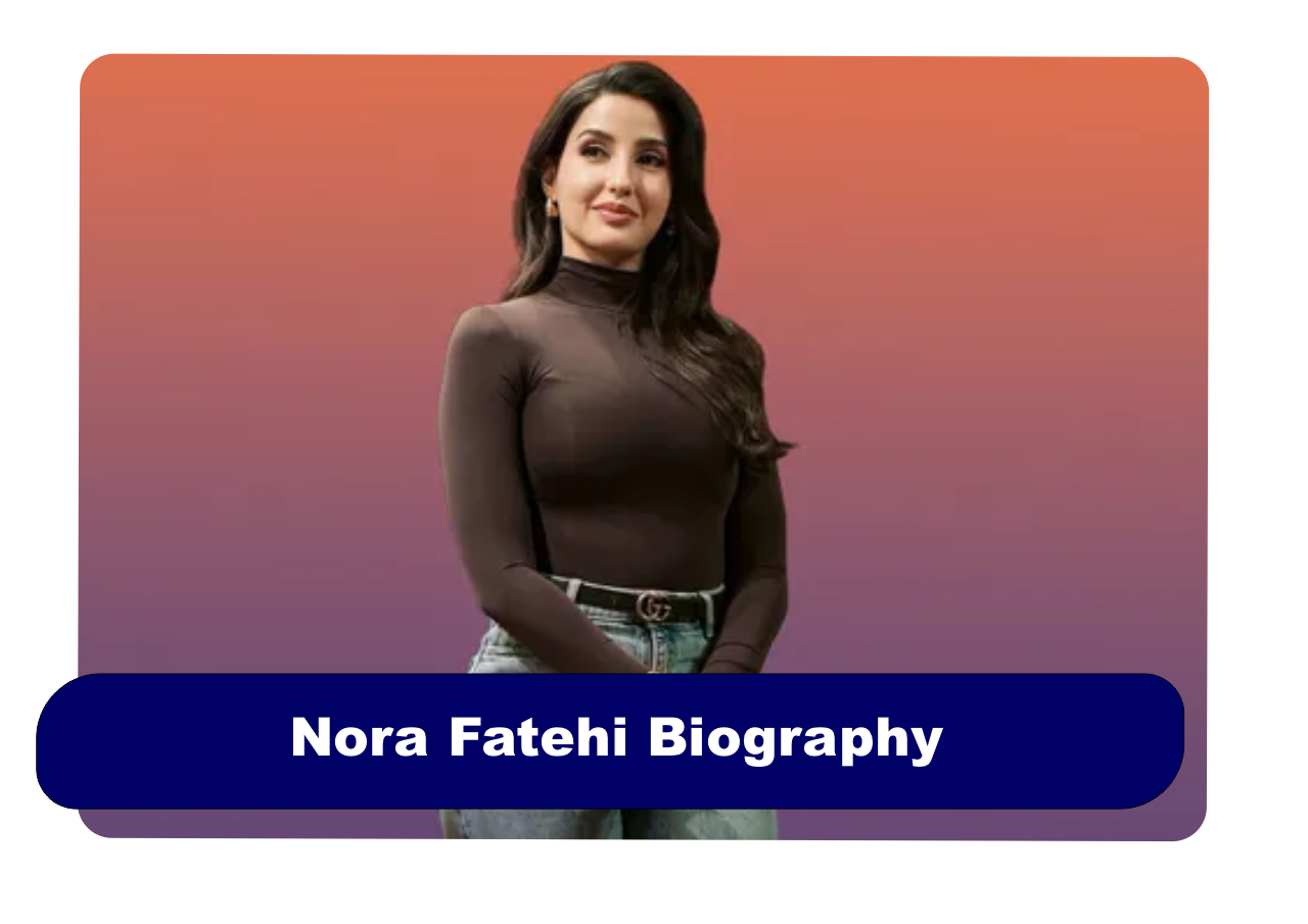 Nora Fatehi Biography