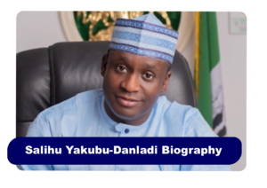 Salihu Yakubu Danladi Biography