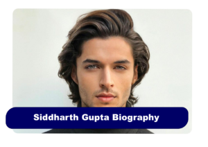 Siddharth Gupta Biography