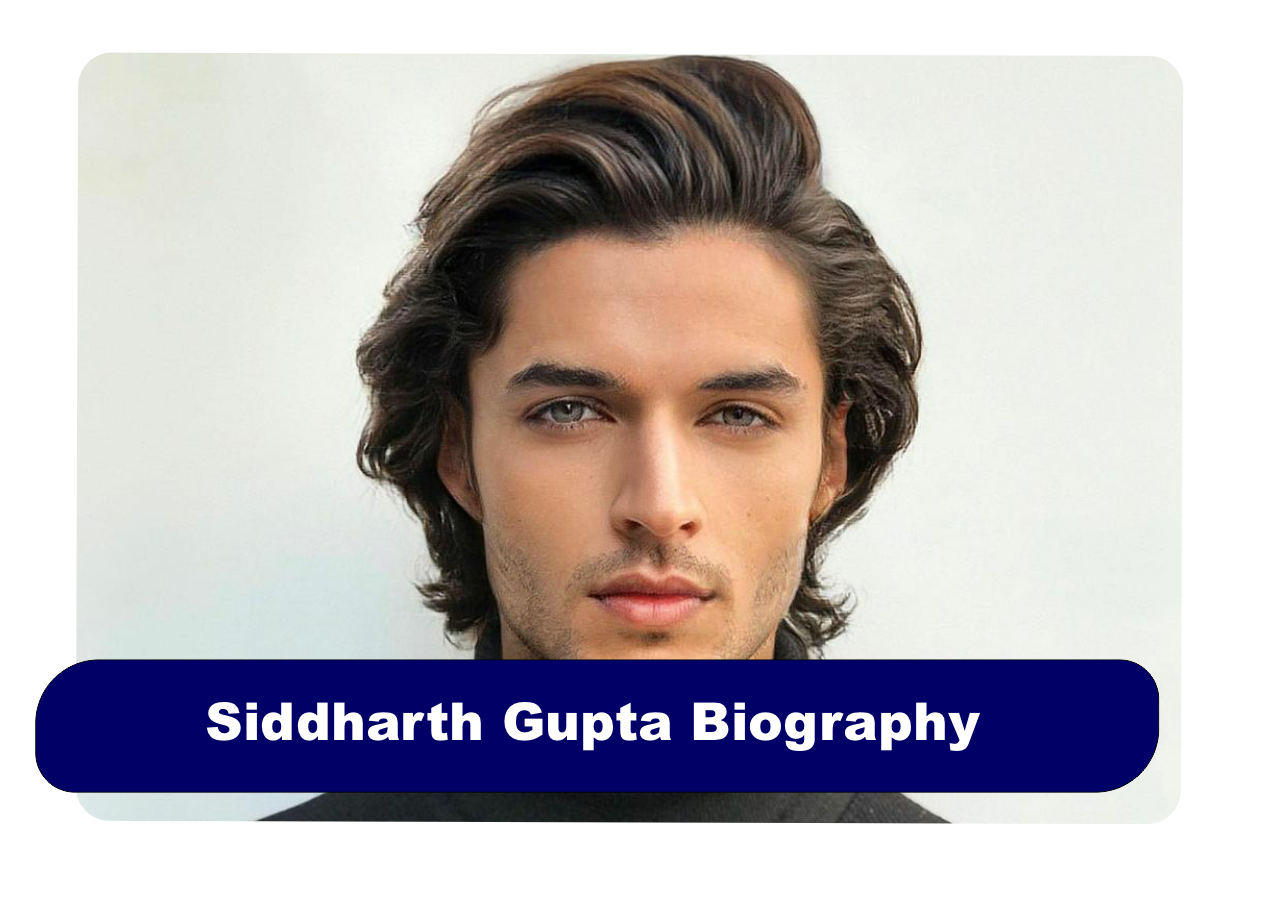 Siddharth Gupta Biography