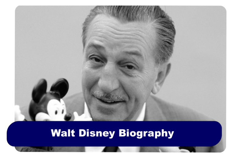 Walt Disney Biography: Age, Movies, Net Worth & Legacy