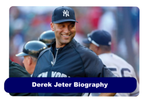 Derek Jeter Biography
