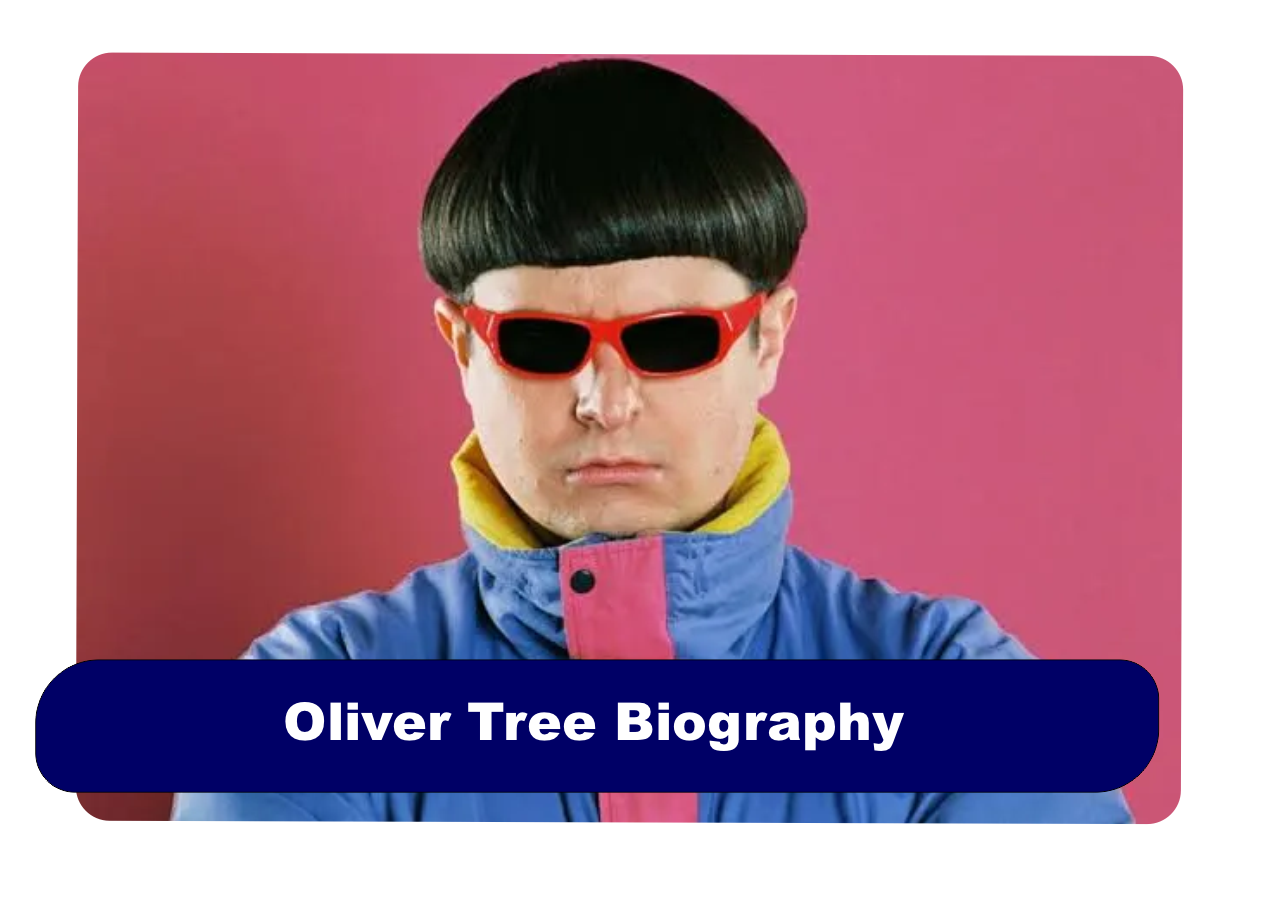 Oliver Tree Biography