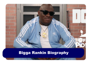 Bigga Rankin Biography